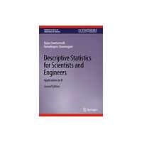 Springer International Publishing AG Descriptive Statistics for Scientists and Engineers (inbunden, eng)