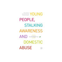 Springer International Publishing AG Young People, Stalking Awareness and Domestic Abuse (häftad, eng)