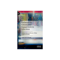 Springer International Publishing AG Pathways to Community Engagement in Education (inbunden, eng)