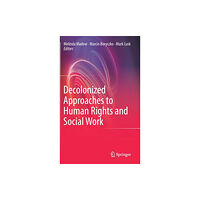 Springer International Publishing AG Decolonized Approaches to Human Rights and Social Work (inbunden, eng)