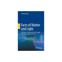 Springer International Publishing AG Facts of Matter and Light (inbunden, eng)