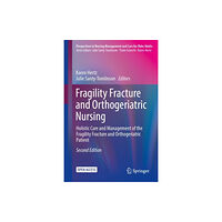 Springer International Publishing AG Fragility Fracture and Orthogeriatric Nursing (inbunden, eng)