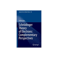 Springer Nature Switzerland AG Schrodinger Theory of Electrons: Complementary Perspectives (häftad, eng)