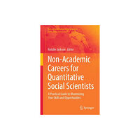 Springer International Publishing AG Non-Academic Careers for Quantitative Social Scientists (inbunden, eng)