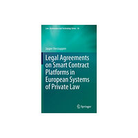 Springer International Publishing AG Legal Agreements on Smart Contract Platforms in European Systems of Private Law (inbunden, eng)