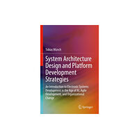 Springer Nature Switzerland AG System Architecture Design and Platform Development Strategies (häftad, eng)