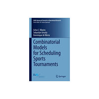 Springer International Publishing AG Combinatorial Models for Scheduling Sports Tournaments (inbunden, eng)