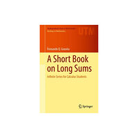 Springer International Publishing AG A Short Book on Long Sums (inbunden, eng)