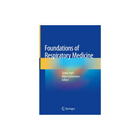 Springer International Publishing AG Foundations of Respiratory Medicine (inbunden, eng)