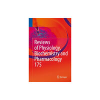 Springer International Publishing AG Reviews of Physiology, Biochemistry and Pharmacology, Vol. 175 (inbunden, eng)