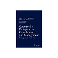 Springer International Publishing AG Catastrophic Perioperative Complications and Management (inbunden, eng)