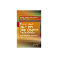 Springer International Publishing AG Advances and Impacts of the Theory of Inventive Problem Solving (inbunden, eng)