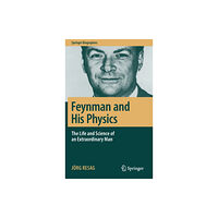 Springer International Publishing AG Feynman and His Physics (inbunden, eng)