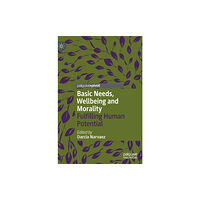 Birkhauser Verlag AG Basic Needs, Wellbeing and Morality (inbunden, eng)