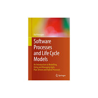 Springer International Publishing AG Software Processes and Life Cycle Models (inbunden, eng)