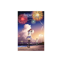 Little, Brown & Company Fireworks, Should We See It from the Side or the Bottom? (light novel) (inbunden, eng)