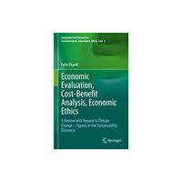 Springer Nature Switzerland AG Economic Evaluation, Cost-Benefit Analysis, Economic Ethics (inbunden, eng)