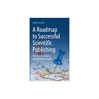 Springer Nature Switzerland AG A Roadmap to Successful Scientific Publishing (inbunden, eng)