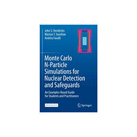 Springer International Publishing AG Monte Carlo N-Particle Simulations for Nuclear Detection and Safeguards (häftad, eng)