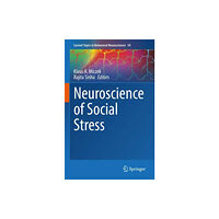 Springer International Publishing AG Neuroscience of Social Stress (inbunden, eng)