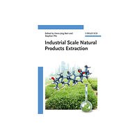 Wiley-VCH Verlag GmbH Industrial Scale Natural Products Extraction (inbunden, eng)