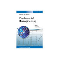 Wiley-VCH Verlag GmbH Fundamental Bioengineering (inbunden, eng)