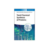 Wiley-VCH Verlag GmbH Total Chemical Synthesis of Proteins (inbunden, eng)