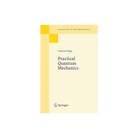 Springer-Verlag Berlin and Heidelberg GmbH & Co. K Practical Quantum Mechanics (häftad, eng)