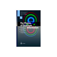 Springer-Verlag Berlin and Heidelberg GmbH & Co. K The Physics of Quantum Information (inbunden, eng)