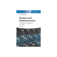 Wiley-VCH Verlag GmbH Nuclear and Radiochemistry (inbunden, eng)