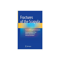 Springer International Publishing AG Fractures of the Scapula (inbunden, eng)