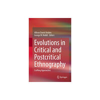 Springer International Publishing AG Evolutions in Critical and Postcritical Ethnography (inbunden, eng)