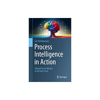 Springer International Publishing AG Process Intelligence in Action (inbunden, eng)