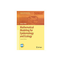 Springer International Publishing AG Mathematical Modeling for Epidemiology and Ecology (inbunden, eng)