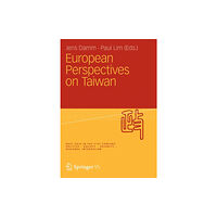 Springer Fachmedien Wiesbaden European Perspectives on Taiwan (häftad, eng)