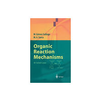 Springer-Verlag Berlin and Heidelberg GmbH & Co. K Organic Reaction Mechanisms (inbunden, eng)