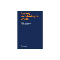 Springer-Verlag Berlin and Heidelberg GmbH & Co. K Anxiety and Anxiolytic Drugs (häftad, eng)