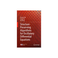 Springer-Verlag Berlin and Heidelberg GmbH & Co. K Structure-Preserving Algorithms for Oscillatory Differential Equations (inbunden, eng)