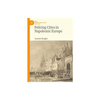 Springer International Publishing AG Policing Cities in Napoleonic Europe (inbunden, eng)