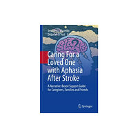 Springer International Publishing AG Caring For a Loved One with Aphasia After Stroke (häftad, eng)