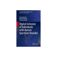 Springer International Publishing AG Digital Inclusion of Individuals with Autism Spectrum Disorder (inbunden, eng)