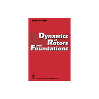 Springer-Verlag Berlin and Heidelberg GmbH & Co. K Dynamics of Rotors and Foundations (häftad, eng)