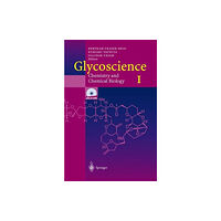 Springer-Verlag Berlin and Heidelberg GmbH & Co. K Glycoscience: Chemistry and Chemical Biology I-III (häftad, eng)