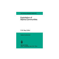 Springer-Verlag Berlin and Heidelberg GmbH & Co. K Exploitation of Marine Communities (häftad, eng)