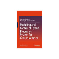 Springer-Verlag Berlin and Heidelberg GmbH & Co. K Modeling and Control of Hybrid Propulsion System for Ground Vehicles (inbunden, eng)