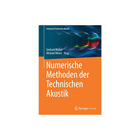 Springer Fachmedien Wiesbaden Numerische Methoden der Technischen Akustik (häftad, ger)