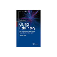 Springer-Verlag Berlin and Heidelberg GmbH & Co. K Classical Field Theory (inbunden, eng)