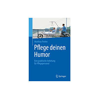 Springer-Verlag Berlin and Heidelberg GmbH & Co. K Pflege deinen Humor (häftad, ger)