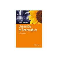 Springer-Verlag Berlin and Heidelberg GmbH & Co. K Chemistry of Renewables (inbunden, eng)