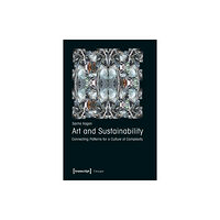 Transcript Verlag Art and Sustainability (häftad, eng)